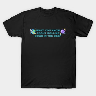 Down in the deep 2 T-Shirt